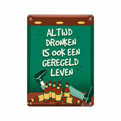 Metal signs - Altijd dronken bij GrappigSpul