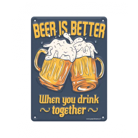 Metal signs - Beer is better bij GrappigSpul