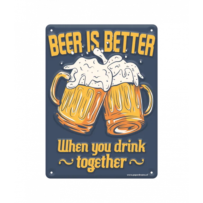 Metal signs - Beer is better bij GrappigSpul