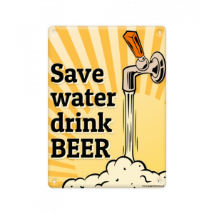 Metal signs - Save water bij GrappigSpul